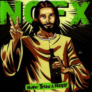 Never Trust a Hippy [Explicit]