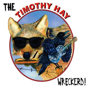 The Timothy Hay Wreckerd