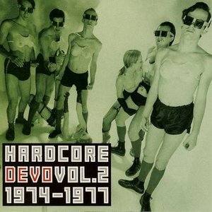 Hardcore Devo, Vol. 2 (Vol. 2 1974-1977)