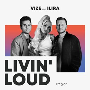 Livin' Loud (by glo™) (feat. ILIRA)