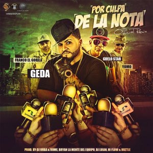 Por Culpa de la Nota (Remix) [feat. Guelo Star, Yomo & Franco El Gorila]