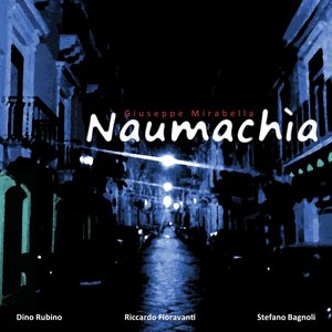 Naumachia (feat. Dino Rubino, Riccardo Fioravanti, Stefano Bagnoli)