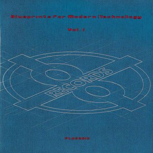 Blueprints For Modern (Techno)logy Vol. 1