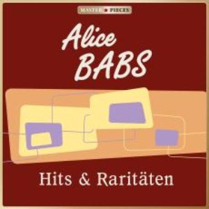MASTERPIECES presents Alice Babs: Hits & Raritäten