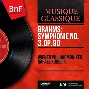 Brahms: Symphonie No. 3, Op. 90 (Mono Version)