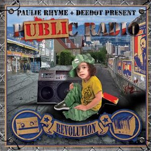 Paulie Rhyme & Deedot present Public Radio