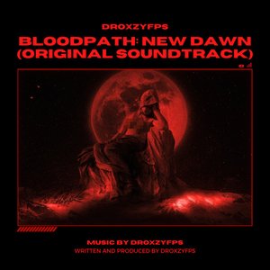 Bloodpath: New Dawn (Original Soundtrack)