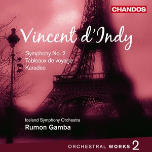 d'Indy: Orchestral Works, Vol. 2