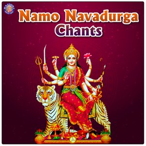 Namo Navadurga Chants