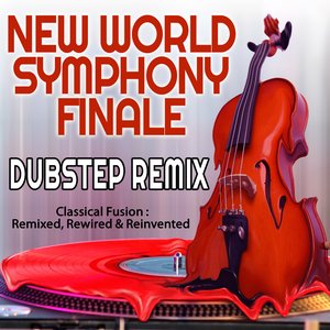 New World Symphony Finale Dubstep Remix