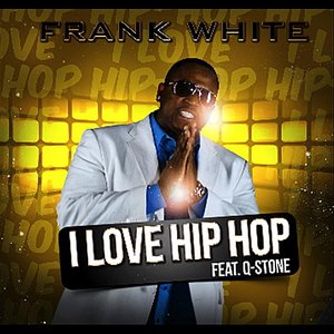 I Love Hip Hop (feat. Q-Stone)