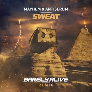 Sweat (Barely Alive Remix)