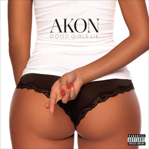 Akon - Good Girls Lie - Zortam Music