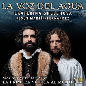 La Voz Del Agua (de "La Primera Vuelta Al Mundo")
