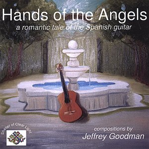 Hands Of The Angels: A Romantic Tale Of The Spanish Guitar
