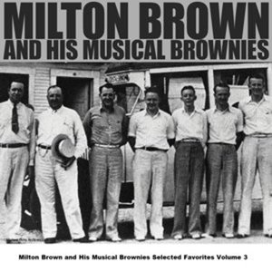 Milton Brown And His Musical Brownies Selected Favorites, Vol. 2