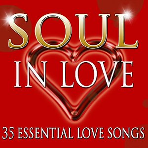Soul In Love - 35 Essential Love Songs
