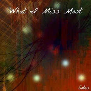 What I Miss Most [Explicit]