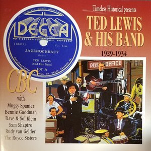 Ted Lewis & His Band 1929-1934