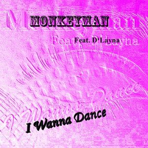 I Wanna Dance (Feat. D'Layna)