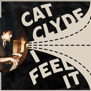 Cat Clyde - I Feel It - Zortam Music