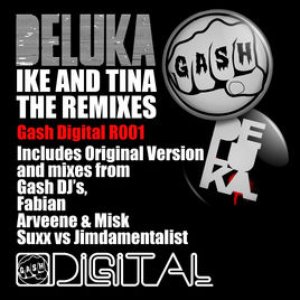 Gash Digital R001 - Deluka 'Ike & Tina'