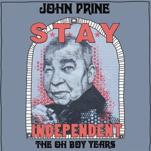 John Prine - Stay Independent The Oh Boy Years - Zortam Music