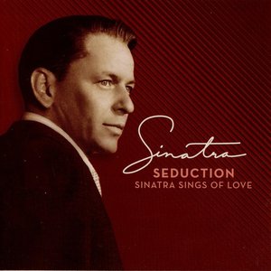 Seduction: Sinatra Sings of Love (Deluxe Edition) [Remastered]