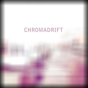 Chromadrift