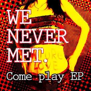 Come Play