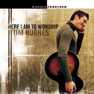 Image for 'Here I Am To Worship'