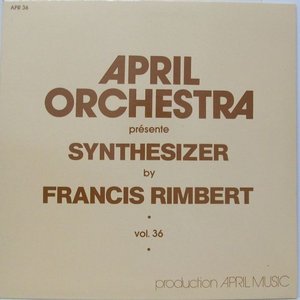 April Orchestra Vol. 36 Présente Synthesizer