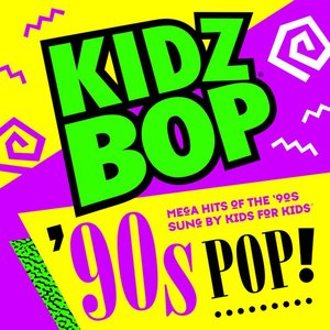 Kidz Bop 90s Pop!