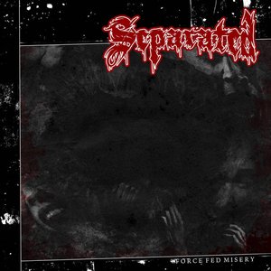 Force Fed Misery - EP