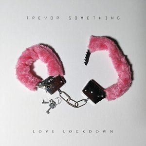 Love Lockdown - Single