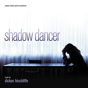 Shadow Dancer (Original Motion Picture Soundtrack)