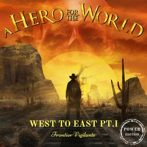 West to East, Pt. I: Frontier Vigilante (Power Edition)