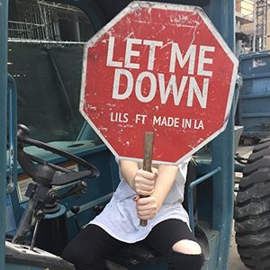 Let Me Down (feat. Made in La)