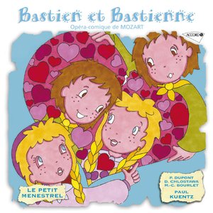 Le Petit Ménestrel: Bastien et bastienne -Opéra de Mozart raconté aux enfants