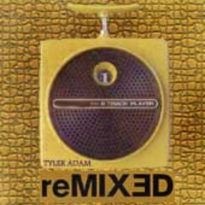 “Tyler Adam & TyGuy Productions Presents: reMIX3D Vol. 1”的封面