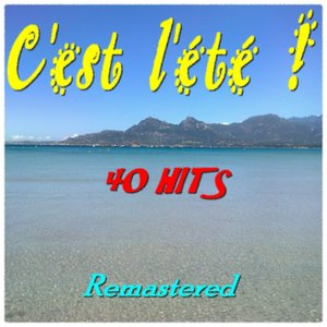 C'est l'été ! (40 hits-remastered)