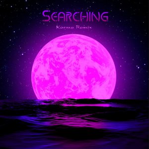 Searching (Karma Remix)