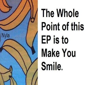 The Whole Point of this EP is to Make You Smile