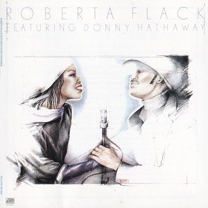 Roberta Flack Featuring Donny Hathaway