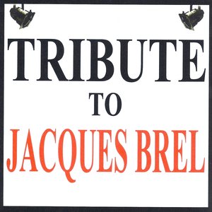 Tribute to Jaques Brel