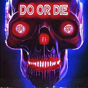 Do Or Die