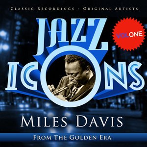 Jazz Icons from the Golden Era - Miles Davis, Vol. 1