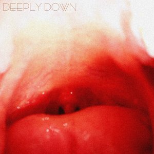 Deeply Down