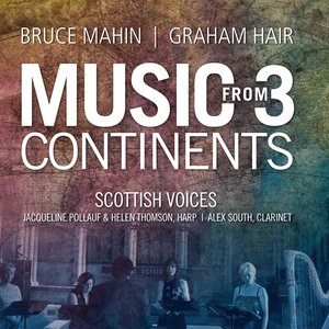 Bruce Mahin - Graham Hair: Music from 3 Continents