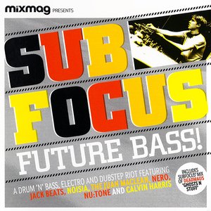 Mixmag presents Sub Focus - April 2010- Future Bass